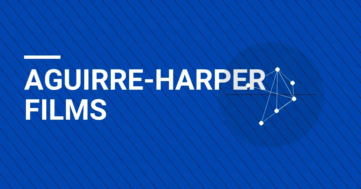 Aguirre-Harper Films: Pioneers in Entertainment and Cinematic Excellence
