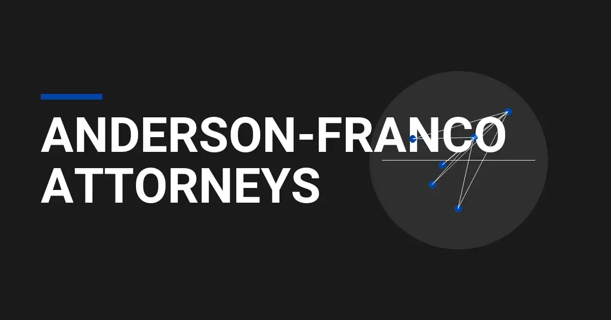 Anderson-Franco Attorneys: Comprehensive Overview of a Leading Legal Firm
