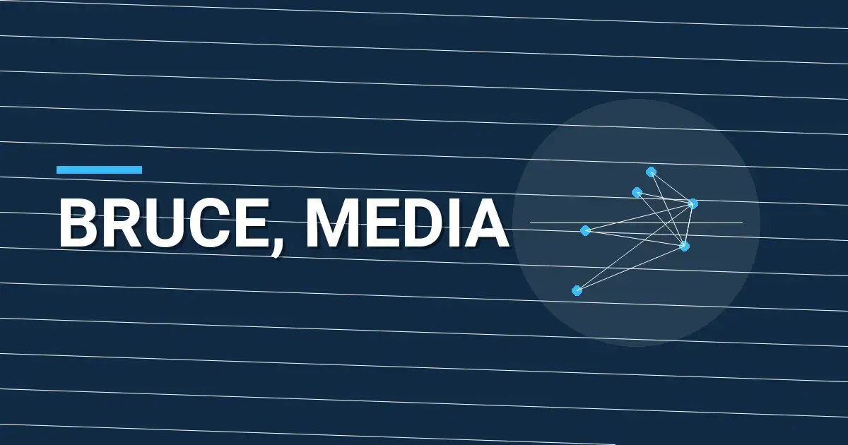 Bruce, Media: A Leader in Entertainment Solutions