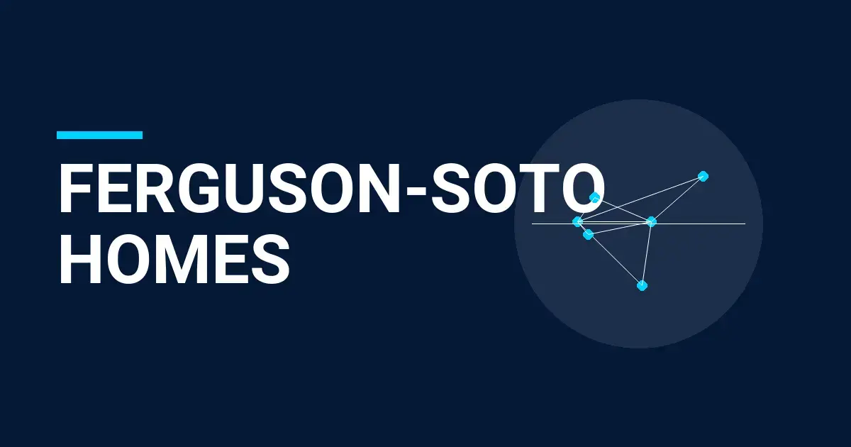 Ferguson-Soto Homes: A Comprehensive Overview of Excellence in Real Estate