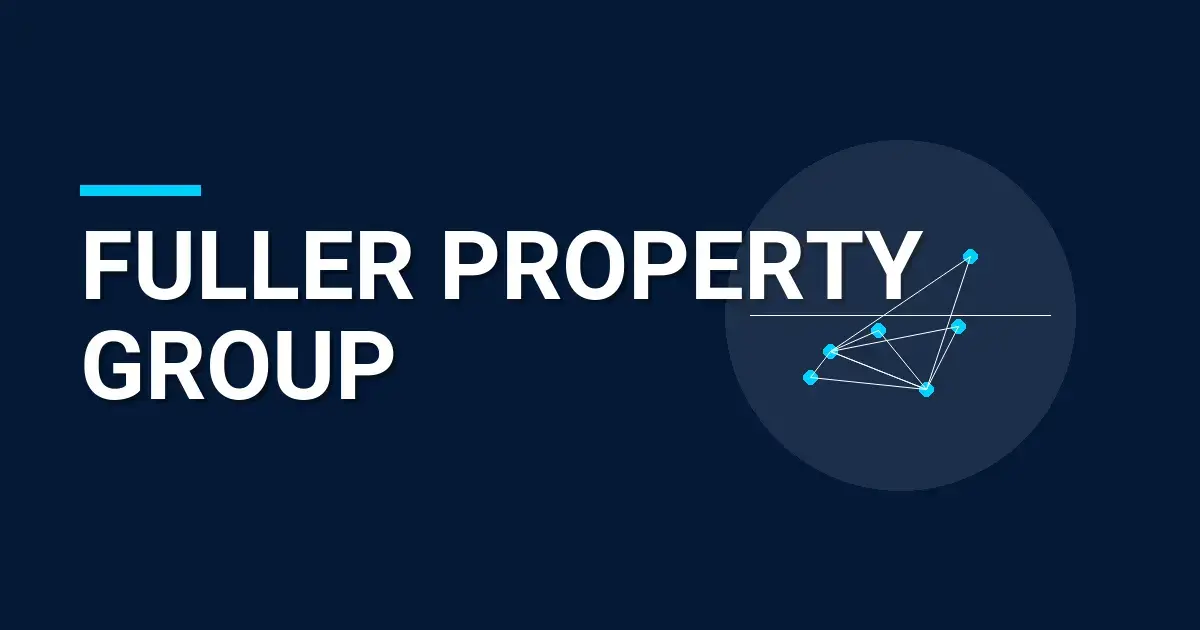 Fuller Property Group: Leading the Way in Real Estate Excellence