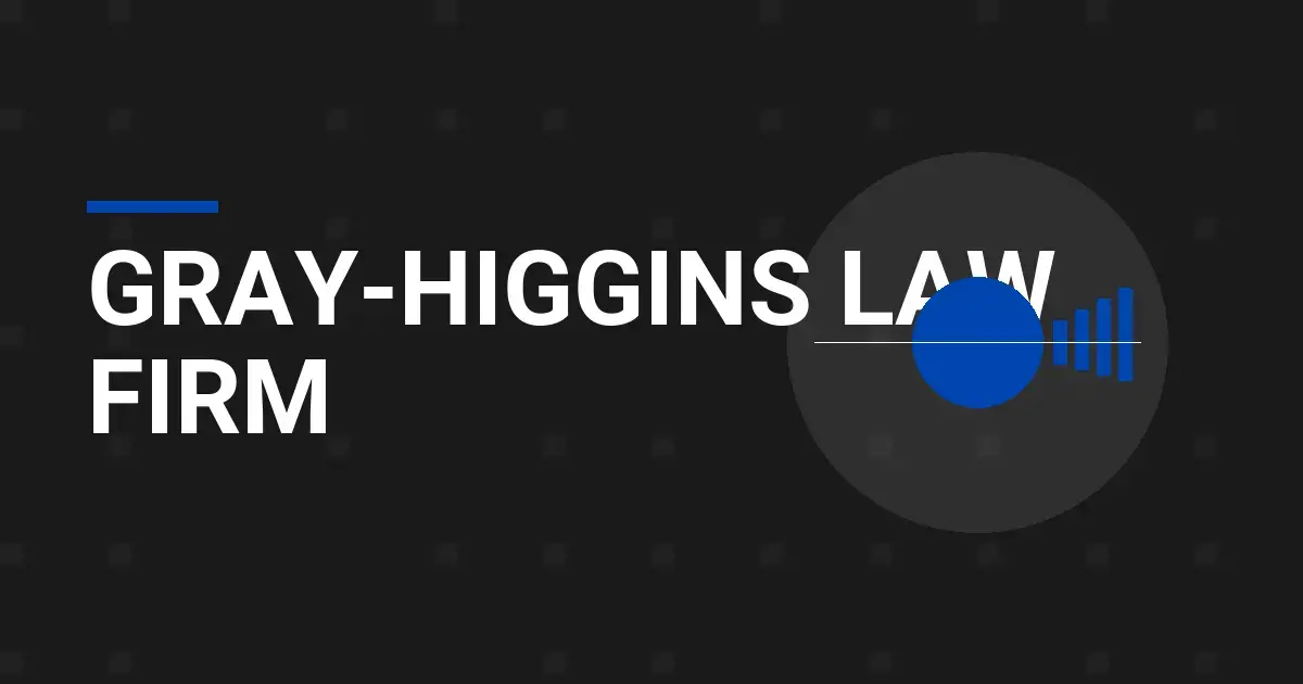 Gray-Higgins Law Firm: Your Trusted Legal Partner