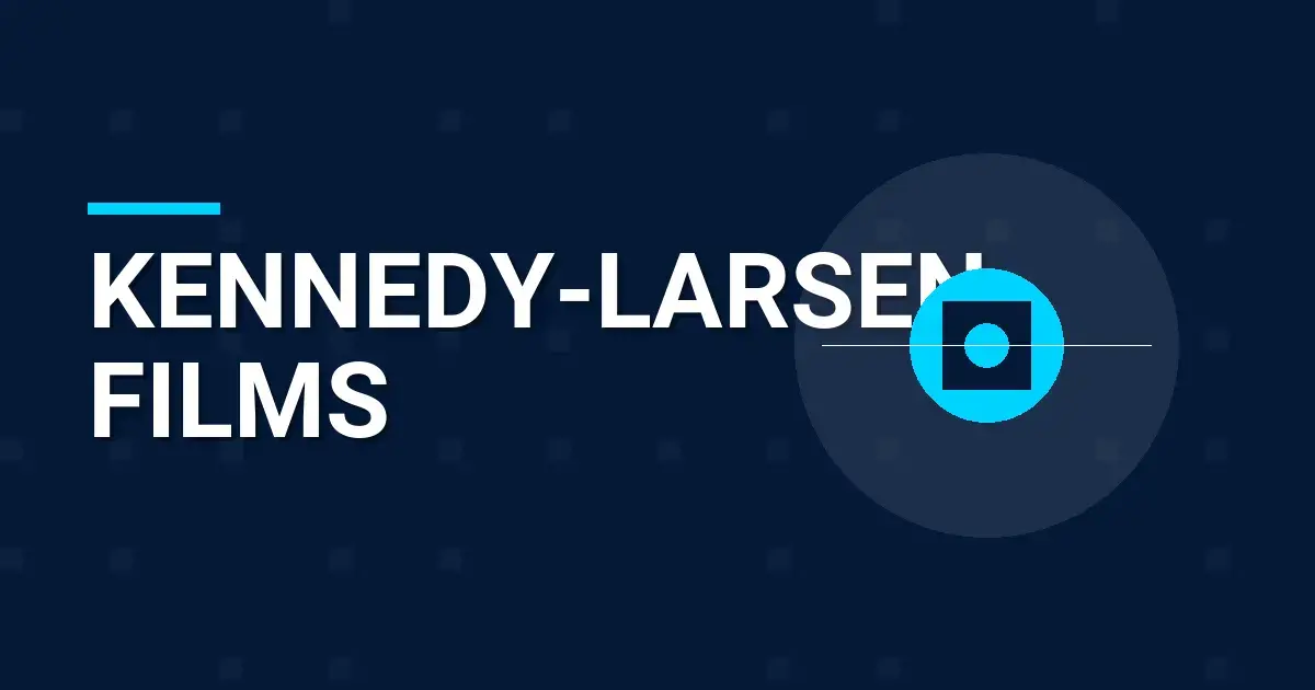 Kennedy-Larsen Films: A Leader in the Entertainment Industry
