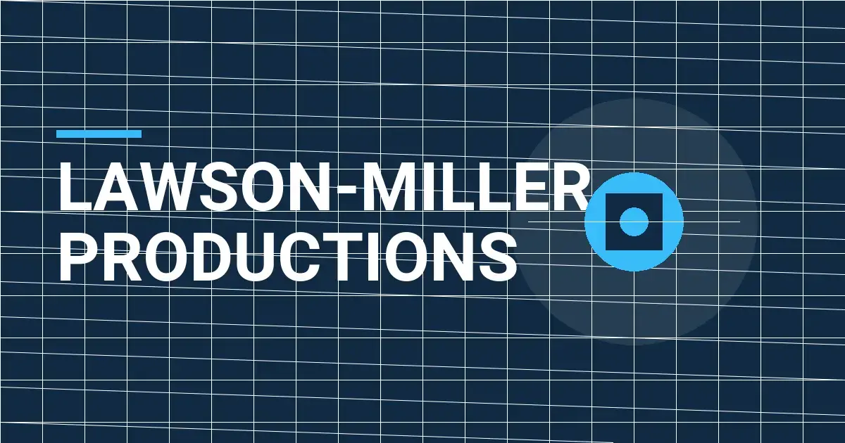 Lawson-Miller Productions: A Leader in the Entertainment Industry