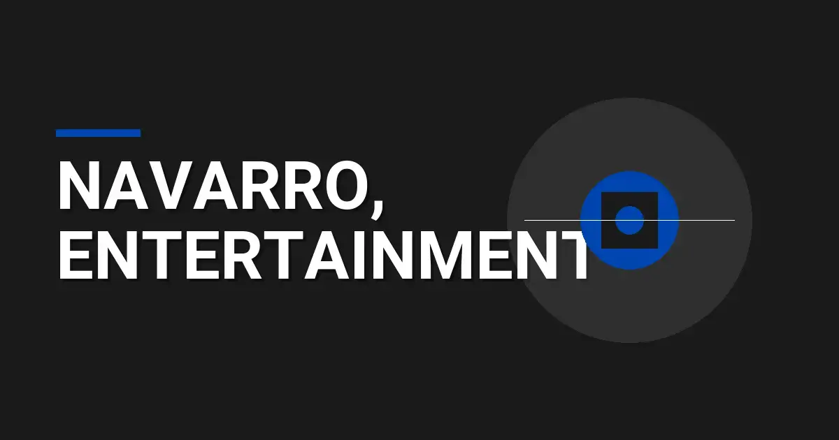Navarro, Entertainment: A Comprehensive Overview of the Leading Entertainment Company
