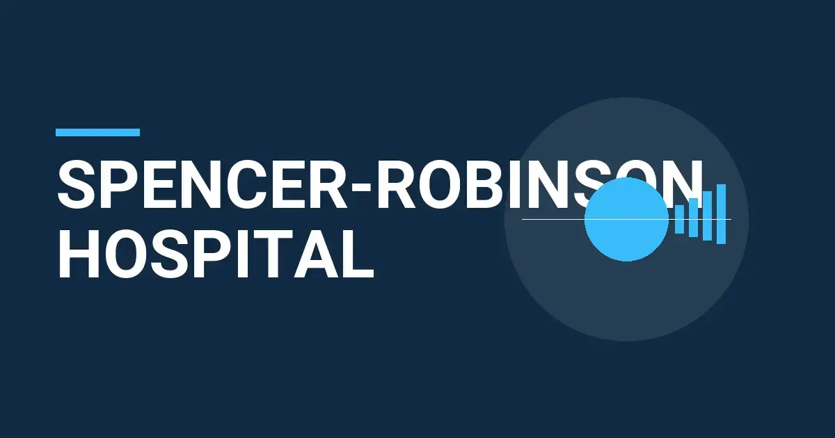 Spencer-Robinson Hospital: Leading Healthcare Excellence