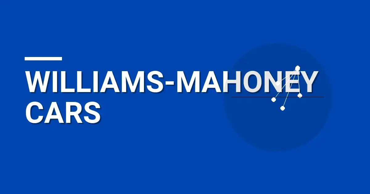 Williams-Mahoney Cars: A Leading Force in the Automobile Industry