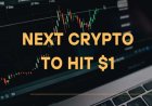 Crypto Coins to Watch in 2025 - Which Crypto Will Reach $1?