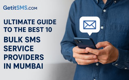 Ultimate Guide to the Best 10 Bulk SMS Service Providers in Mumbai