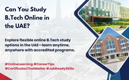 How to Study B.Tech Online in the UAE: A Complete Guide for 2025
