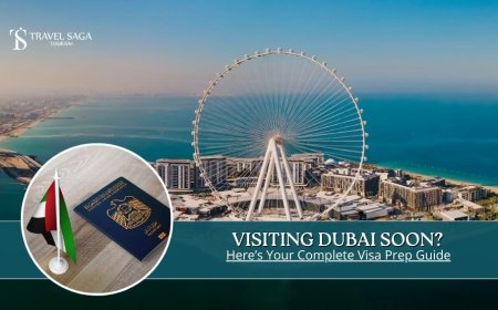 Visiting Dubai Soon? Here's Your Complete Visa Prep Guide