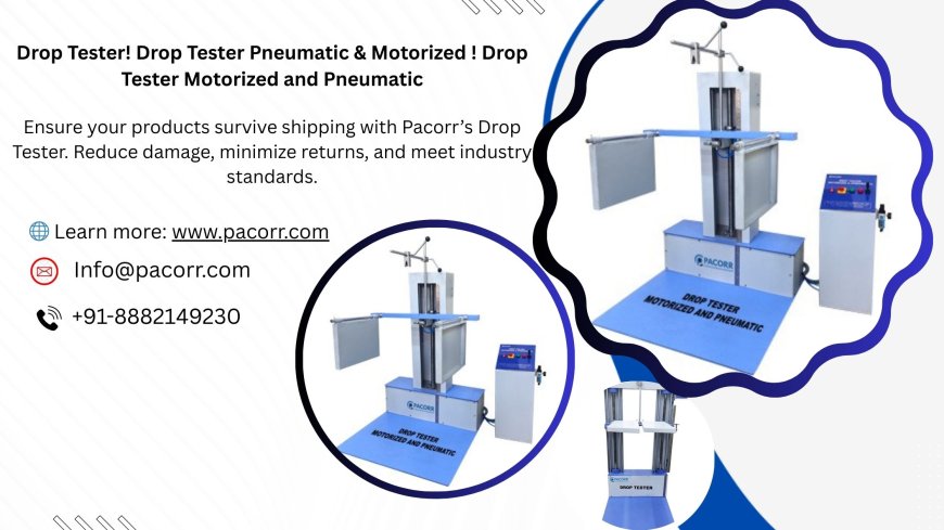 Drop Tester for Packaging and Product Safety | Pacorr