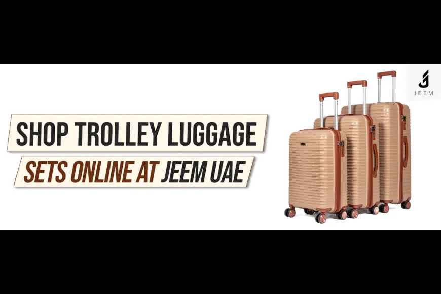 Shop Trolley Luggage Sets Online at JEEM UAE