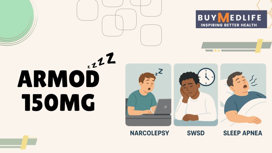 Armod 150mg: A Complete Guide to Its Uses and Benefits