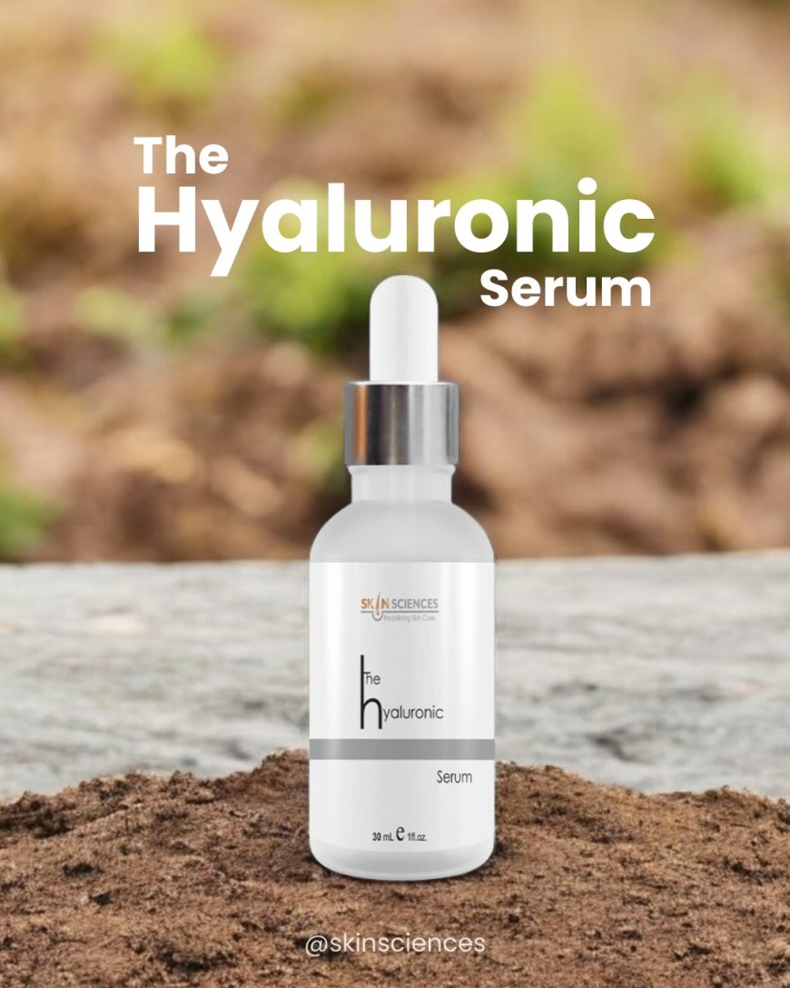 Best Hyaluronic Serum in Pakistan – Skin Sciences