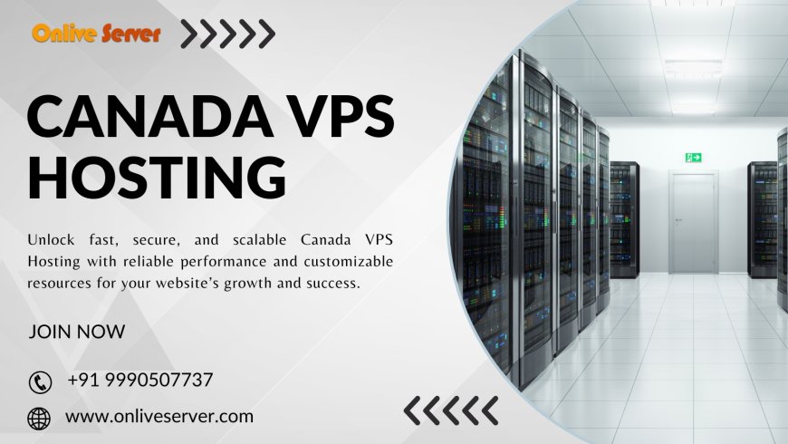 Supercharge Your Website with Canada VPS Hosting from Onlive Server
